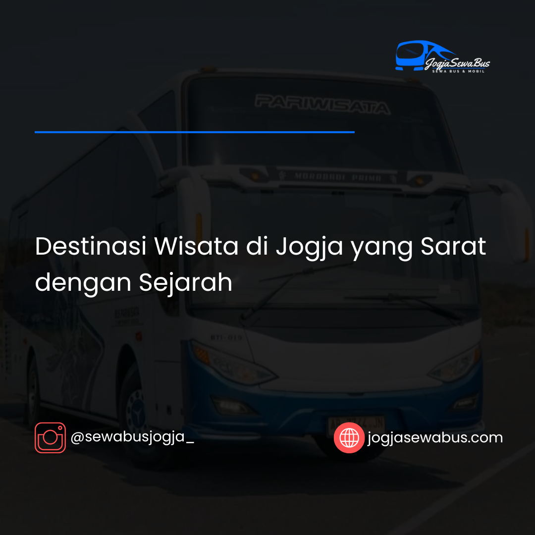Destinasi Wisata di Jogja yang Sarat dengan Sejarah