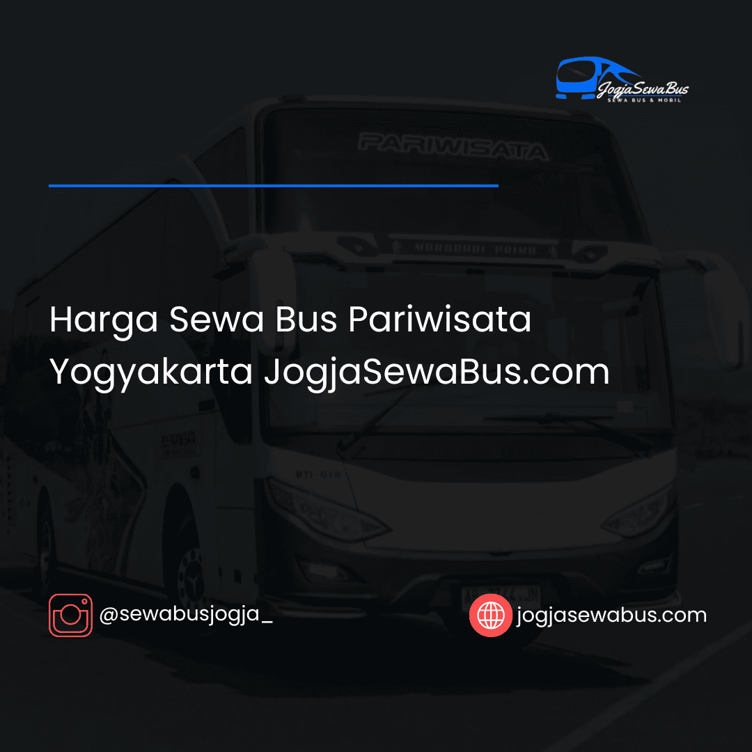 Harga Sewa Bus Pariwisata Yogyakarta JogjaSewaBus.com