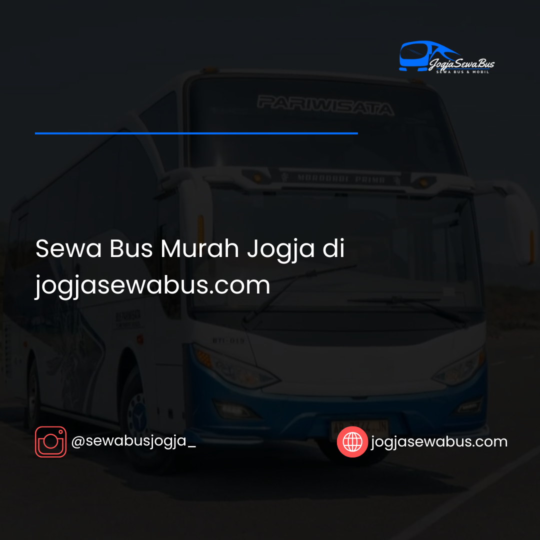 Sewa Bus Murah Jogja di jogjasewabus.com
