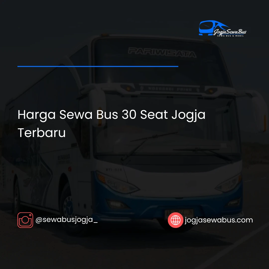 Harga Sewa Bus 30 Seat Jogja Terbaru