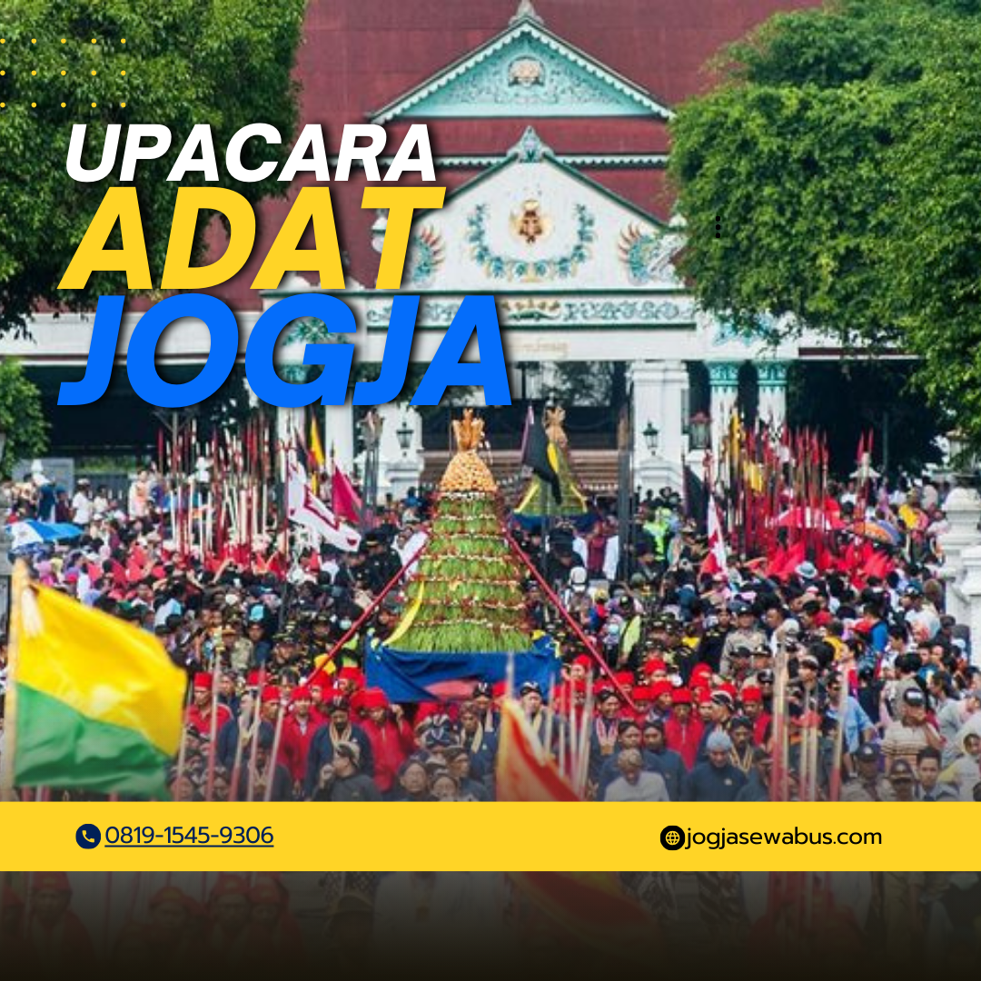 Upacara Adat Jogja - jogjasewabus.com